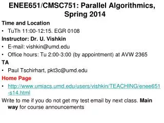 ENEE651/CMSC751: Parallel Algorithmics, Spring 2014 Time and Location
