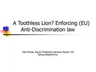 A Toothless Lion? Enforcing (EU) 	Anti-Discrimination law