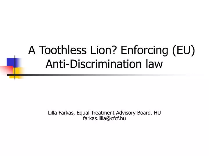 a toothless lion enforcing eu anti discrimination law