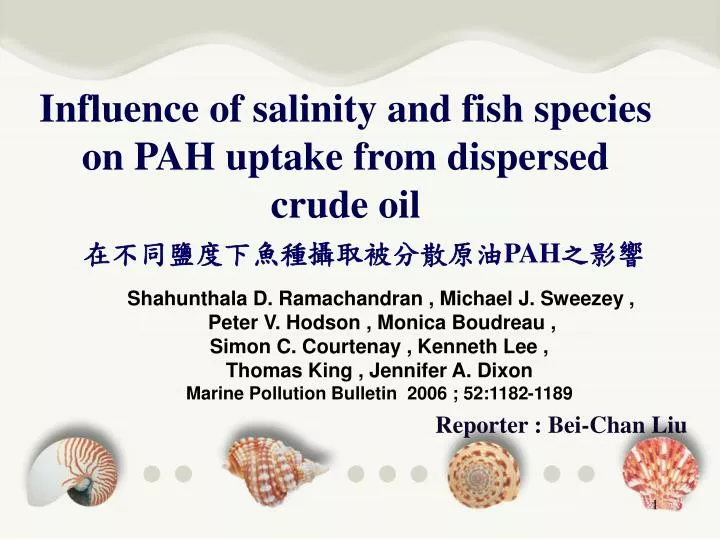 influence of salinity and fish species on pah uptake from dispersed crude oil