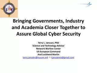 Bringing Governments, Industry and Academia Closer Together to Assure Global Cyber Security