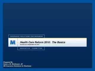 Health Care Reform 2010: The Basics