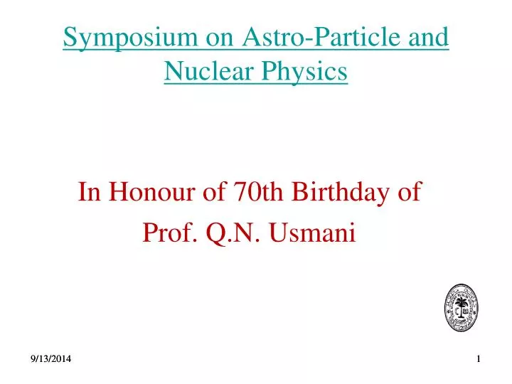 symposium on astro particle and nuclear physics