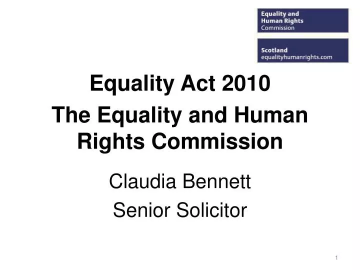 equality act 2010 the equality and human rights commission claudia bennett senior solicitor