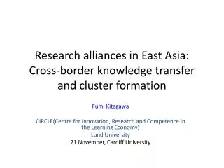 Research alliances in East Asia: Cross-border knowledge transfer and cluster formation