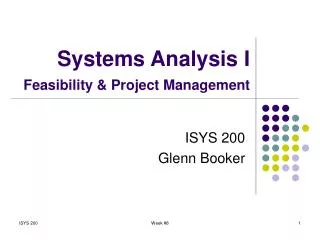 Systems Analysis I Feasibility &amp; Project Management