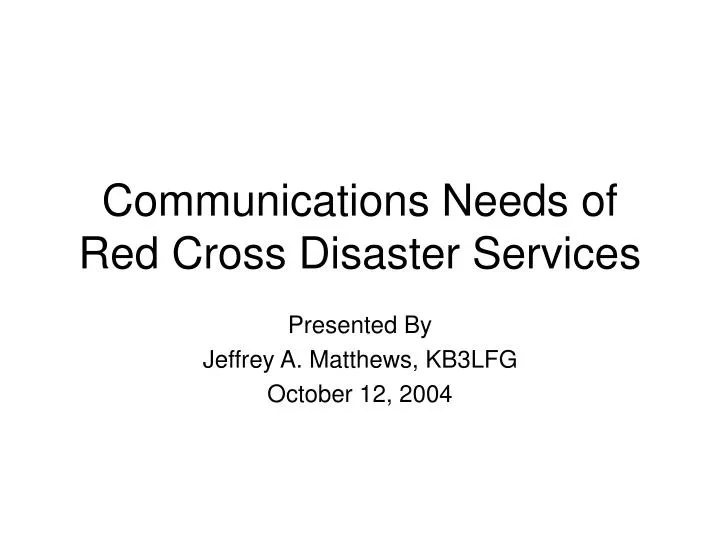 communications needs of red cross disaster services