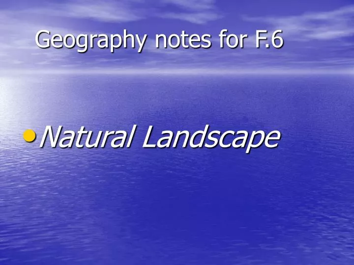 geography notes for f 6
