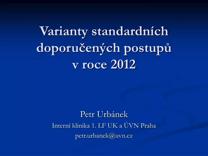 varianty standardn ch doporu en ch postup v roce 2012