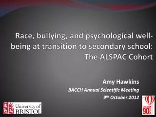 Race, bullying, and psychological well-being at transition to secondary school: The ALSPAC Cohort