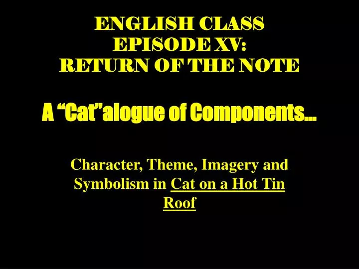 character theme imagery and symbolism in cat on a hot tin roof