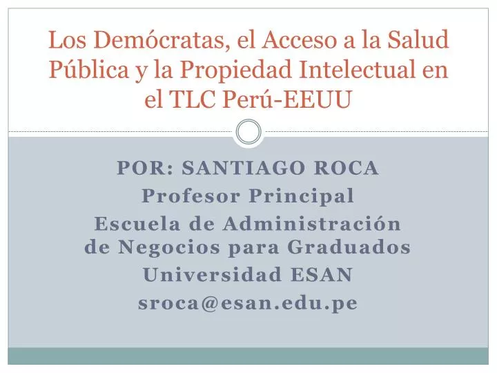 los dem cratas el acceso a la salud p blica y la propiedad intelectual en el tlc per eeuu