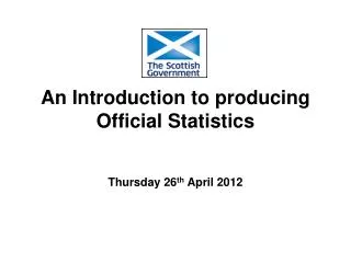 An Introduction to producing Official Statistics