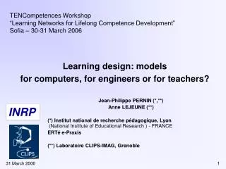 Learning design: models for computers, for engineers or for teachers?