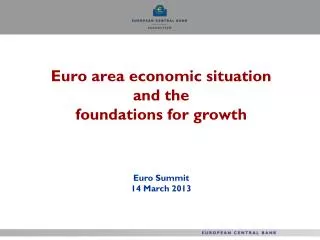 Euro area economic situation and the foundations for growth