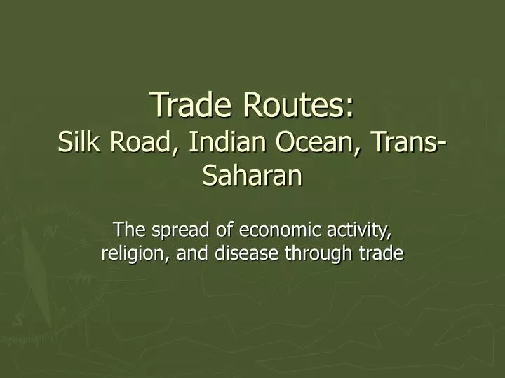 trade routes silk road indian ocean trans saharan