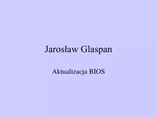 jaros aw glaspan