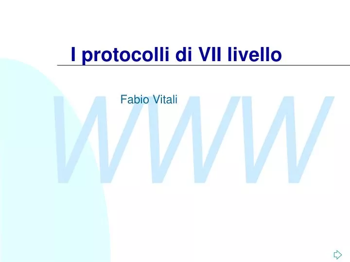 i protocolli di vii livello