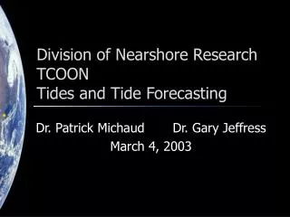 Division of Nearshore Research TCOON Tides and Tide Forecasting