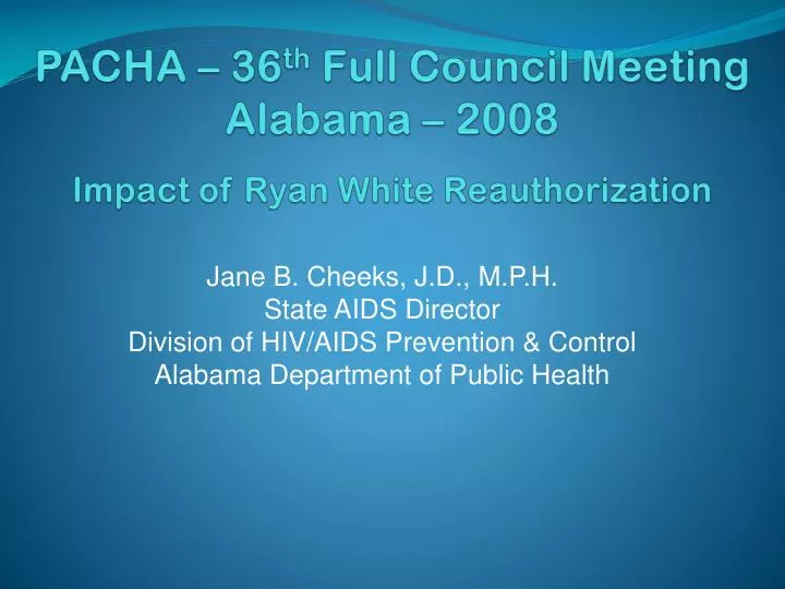 pacha 36 th full council meeting alabama 2008 impact of ryan white reauthorization