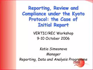 Reporting, Review and Compliance under the Kyoto Protocol: the Case of Initial Report