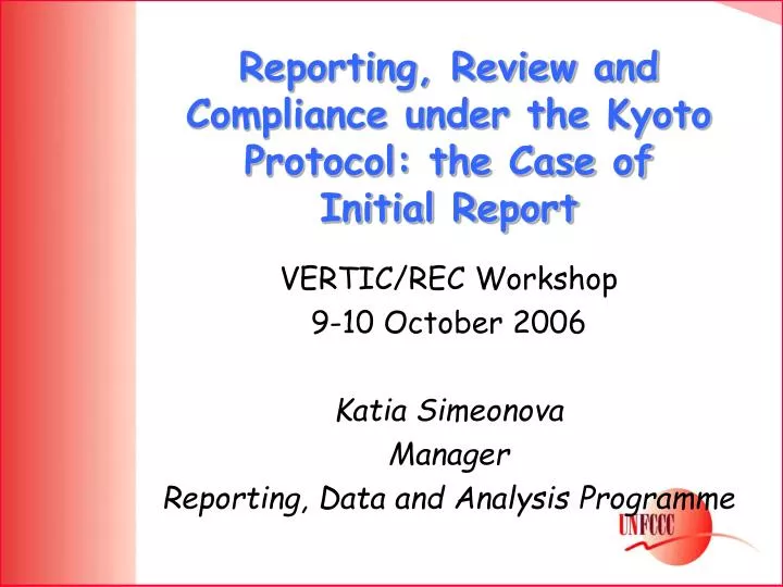 reporting review and compliance under the kyoto protocol the case of initial report