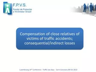 Compensation of close relatives of victims of traffic accidents; consequential/indirect losses