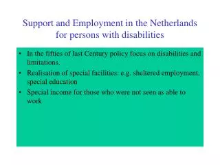 Support and Employment in the Netherlands for persons with disabilities