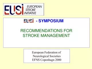 - SYMPOSIUM RECOMMENDATIONS FOR STROKE MANAGEMENT