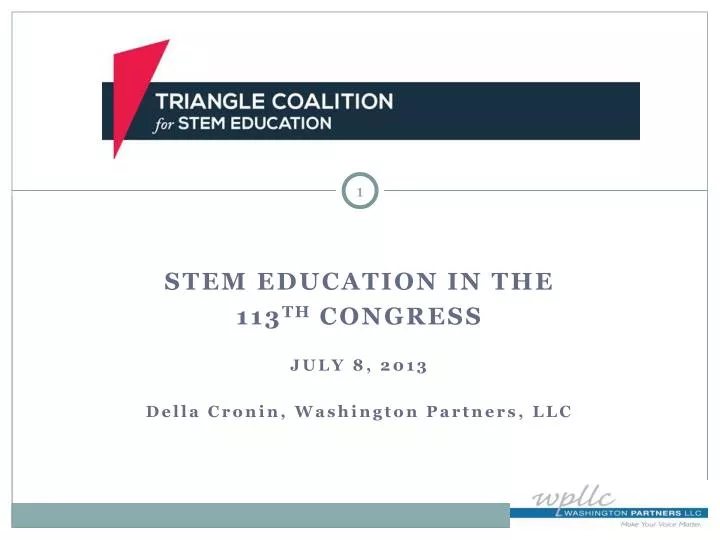 stem education in the 113 th congress july 8 2013 della cronin washington partners llc