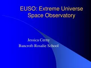 EUSO: Extreme Universe Space Observatory