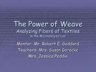 The Power of Weave Analyzing Fibers of Textiles in the Microanalysis Lab