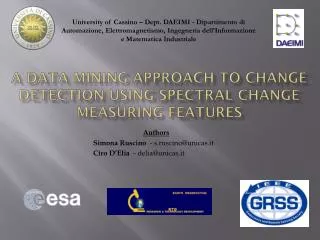 A DATA MINING APPROACH TO CHANGE DETECTION USING SPECTRAL CHANGE MEASURING FEATURES
