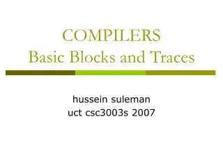 COMPILERS Basic Blocks and Traces