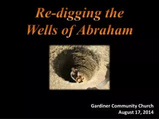 Re-digging the Wells of Abraham