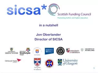 in a nutshell Jon Oberlander Director of SICSA