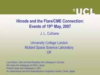 Hinode and the Flare/CME Connection: Events of 19 th May, 2007