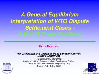 A General Equilibrium Interpretation of WTO Dispute Settlement Cases - 4 EU-US Trade Conflicts