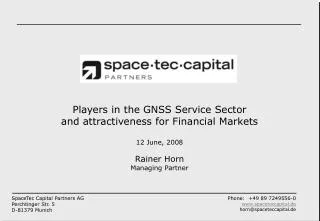 Players in the GNSS Service Sector and attractiveness for Financial Markets 12 June, 2008