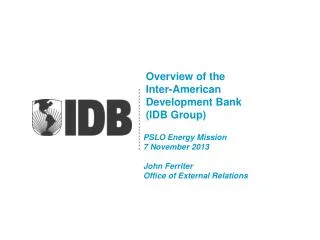 Overview of the Inter-American Development Bank (IDB Group)