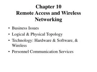 Chapter 10 Remote Access and Wireless Networking