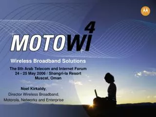 Wireless Broadband Solutions The 8th Arab Telecom and Internet Forum