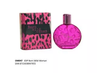 OM047 EDP Born Wild Woman EAN 8715658997955