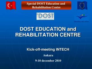 DOST EDUCATION and REHABILITATION CENTRE Kick-off-meeting INTECH