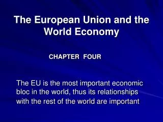The European Union and the World Economy CHAPTER	 FOUR