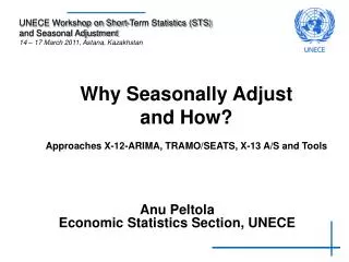 Why Seasonally Adjust and How? Approaches X-12-ARIMA, TRAMO/SEATS, X-13 A/S and Tools