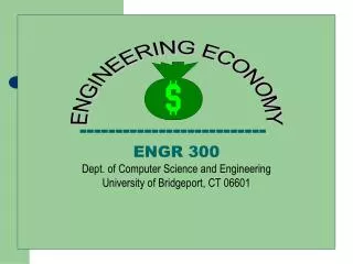 -------------------------- ENGR 300 Dept. of Computer Science and Engineering