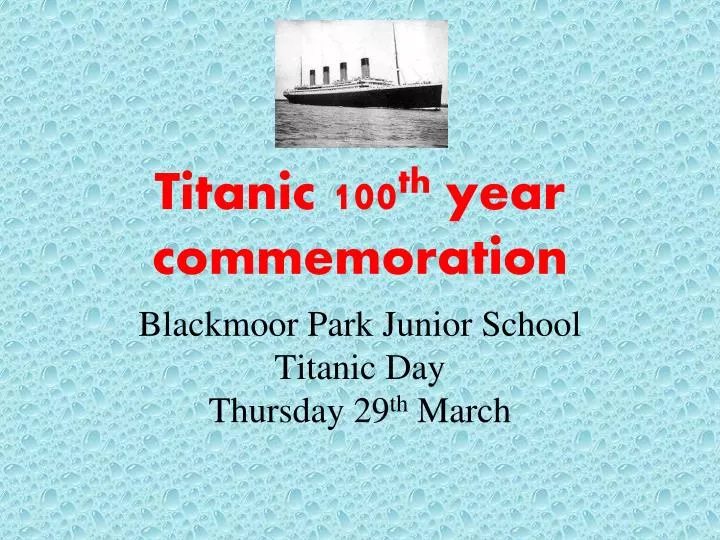 titanic 100 th year commemoration