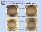 SSL-UCB, ALD MCP Test Progress - slide 1