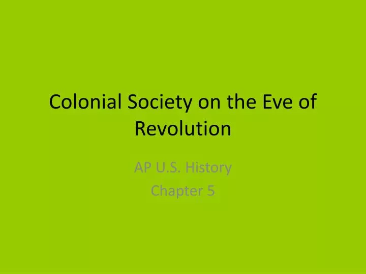 colonial society on the eve of revolution